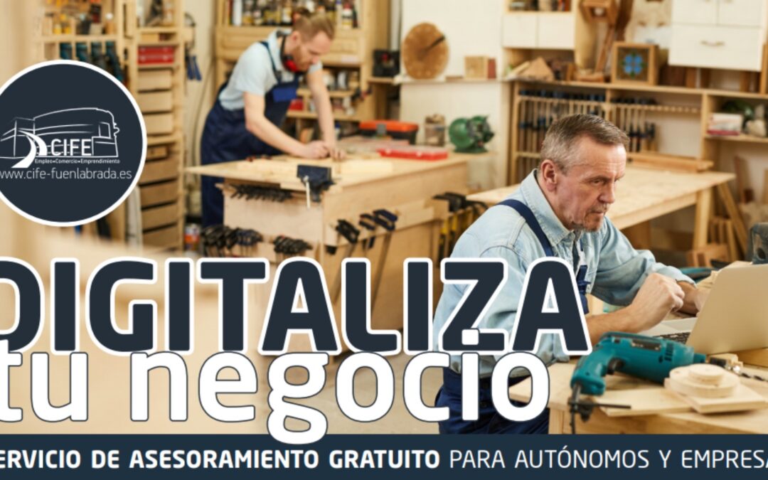 El CIFE lanza «Modernización Fuenlabrada», ¿quieres modernizar tu negocio? Esto te interesa